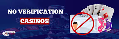 Top Casinos That Don't Require Verification