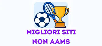 I migliori siti di scommesse no AAMS Guida completa I migliori siti di scommesse no AAMS Guida completa