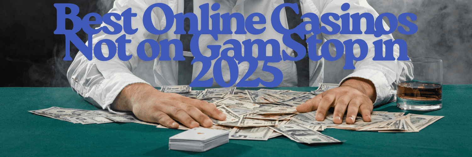 Exploring Online Casinos Not on GamStop 552470753