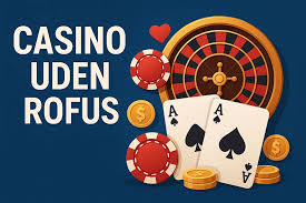 De Bedste Casinoer Uden ROFUS - Spil Uden Bekymringer