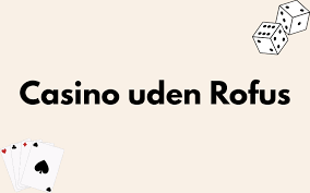 Entusiastisk Guide til Dansk Casino Uden Rufus