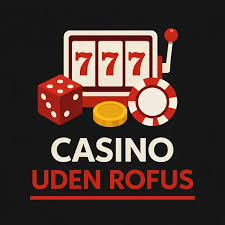 Nye Casino Uden RoFUS En Guide til Nye Spillesteder